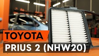 Как се сменя Въздушен филтър на TOYOTA PRIUS Hatchback (NHW20_) - видео ръководство