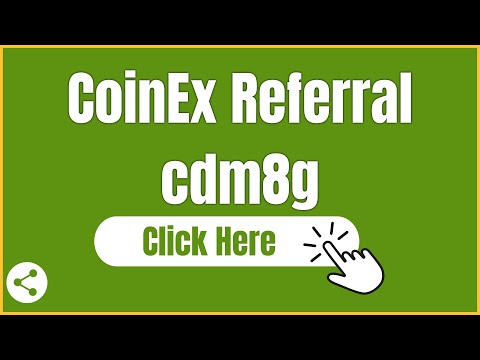 CoinEx Referral Code: cdm8g | CoinEx Sign Up Bonus Invitation Promo Code Reddit FREE 2022 | ? Now