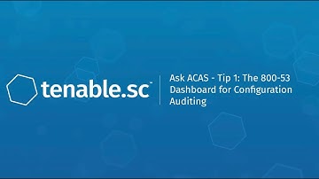 Ask ACAS - Tip 1: The 800-53 Dashboard for Configuration Auditing