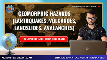 Geomorphic Hazards (Earthquakes, Volcanoes, Landslides, Avalanches) | UGC NET JRF | (Geomorphology)