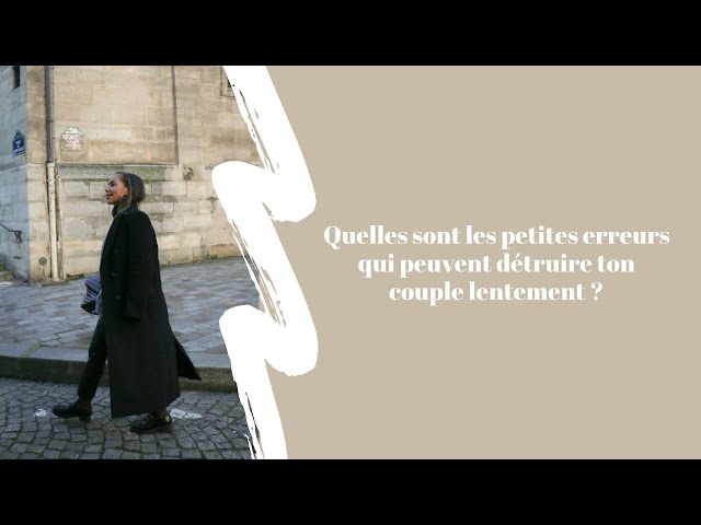 Quelles sont les petites erreurs qui peuvent détruire ton couple ?