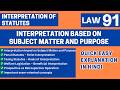 Interpretation based on Subject Matter and Purpose| Penal, Tax, Welfare| LLB BA LLB JUDICIARY UGCNET