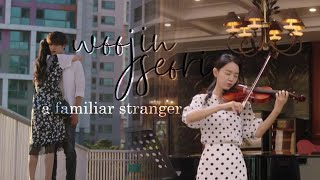 Woo Jin x Seo Ri | A Familiar Stranger Door | Thirty but Seventeen FMV