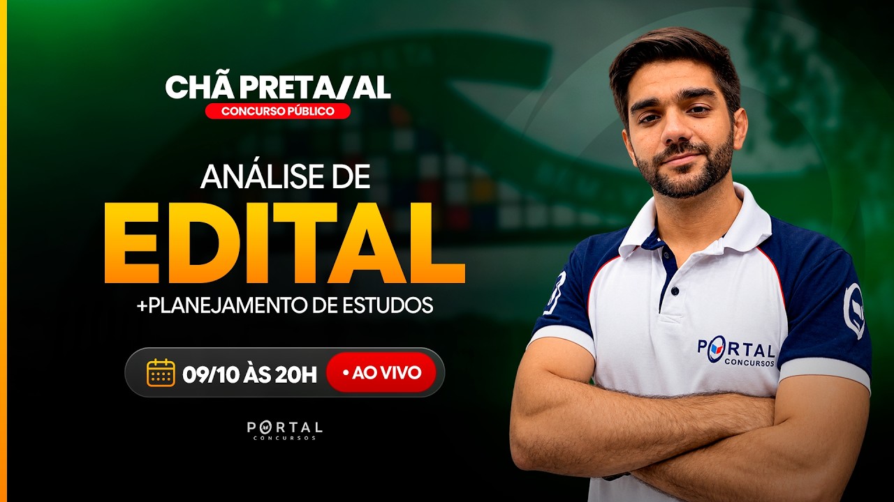 CONCURSO PREF. CHÃ PRETA/AL: ANÁLISE DE EDITAL + PLANEJAMENTO DE ESTUDOS