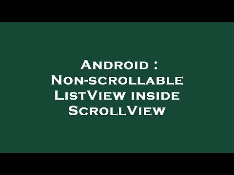 Android : Non-scrollable ListView inside ScrollView