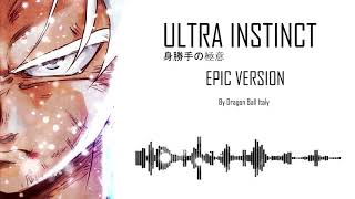 Ultra Instinct OST - EPIC VERSION [身勝手の極意]