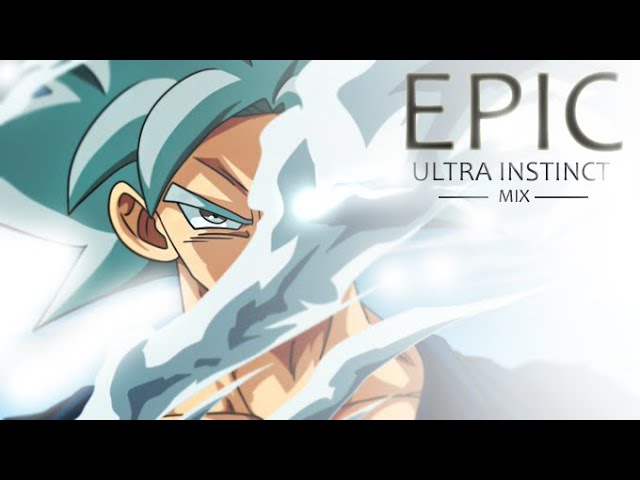 Ultra Instinct OST - EPIC VERSION [身勝手の極意]