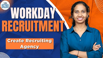 Create Recruiting Agency in Workday Recruitment | Workday Recruitment Online Training | CyberBrainer