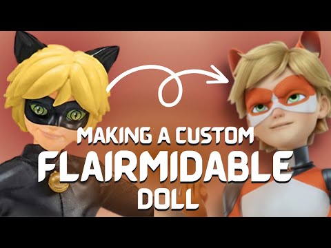 From Cat Noir to Flairmidable: Miraculous Ladybug Custom Toy Doll Creation  