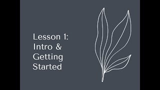 Lesson 1: Introduction and Getting Started