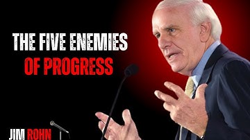 The Five Enemies of Progress | Jim Rohn Best Motivation Speech