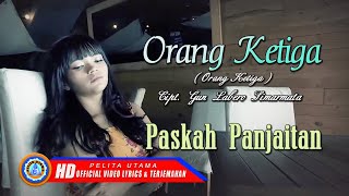 Paskah Panjaitan - Orang Ketiga - DJ Lagu Batak - Lagu Batak - Lirik & Terjemahan