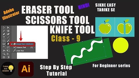 Knife, Scissors and Eraser Tools - Adobe Illustrator CC for Beginners | Hindi | Tutorial