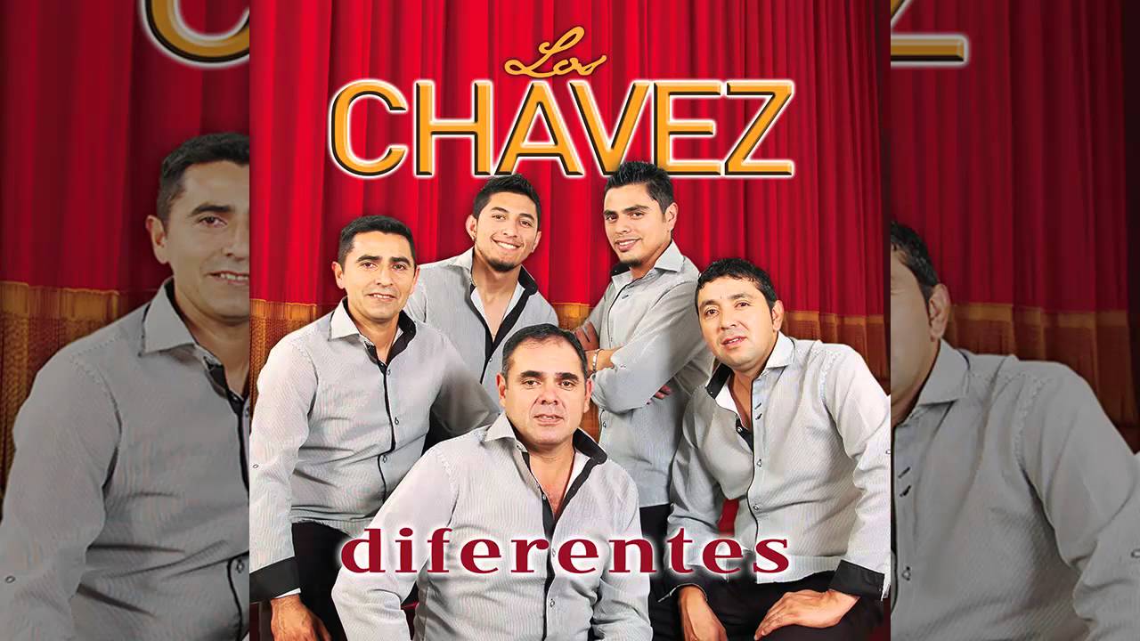 Los Chavez Somos Amantes YouTube
