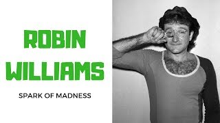 Robin Williams Tribute - Spark of Madness