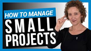 Tips for Managing Small Projects Like a Pro