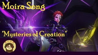 Video thumbnail of "OVERWATCH MOIRA SONG {"Mysteries of Creation"} [HalaCG]"