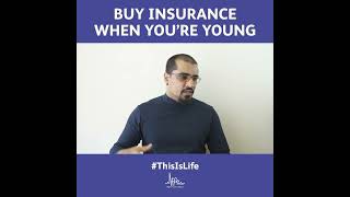 LIFE Associates | Buy Insurance when you’re Young #ThisIsLIFE #insurance #young