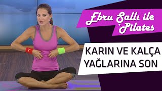 Ebru Şallı İle Pilates / Karın ve kalça yağlarını eritme egzersizleri