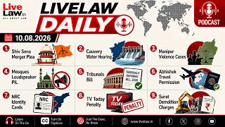 LiveLaw Daily| Abhishek Banerjee| Manipur Witnesses| TV Today Network| Assam NRC & More screenshot 2