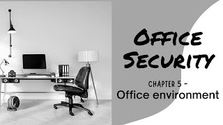 OBM345 | Poster Video Chapter 5 - Office Environment | Office Security