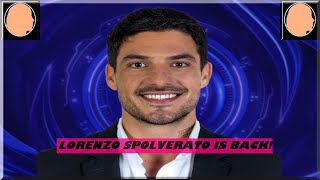 Grande Fratello Lorenzo Spolverato Is Back