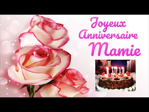 Joyeux Anniversaire Mamie Happy Birthday Mamy Youtube