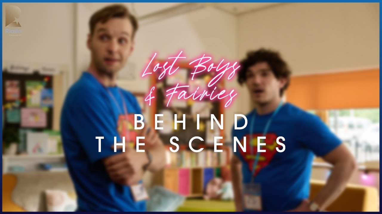 Lost Boys & Fairies - Behind The Scenes Rialto Channel