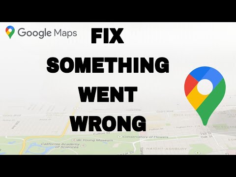 How To Fix And Solve Google Maps Something Went Wrong | Final Solution
