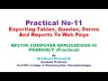 BP210P/Practical No-11/Exporting Tables, Queries, Forms and Reports to Web Page/Vikrant Dhamak