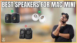 Best Speakers for Mac mini in 2026 - Wireless & Wired Picks for M1, M2, and M4 Models