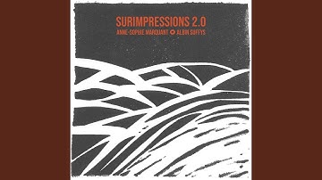 Surimpressions part seven (feat. Albin Suffys)