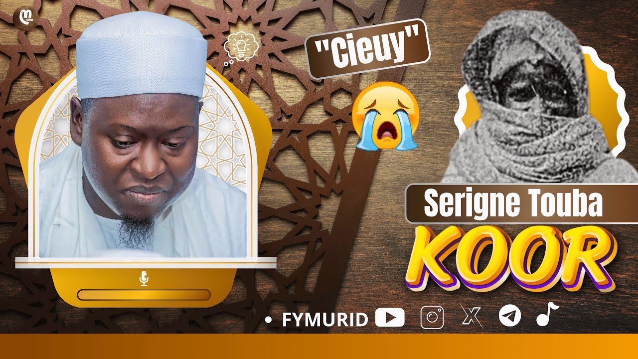 Serigne Touba ak KOOR / Par Serigne Ahmadou Mbacké Darou Mouhty