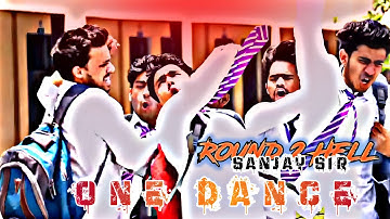 One Dance R2H || Sanjay Sir || Velocity Edits || FIRE Editz || Round 2 HELL Edits