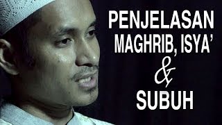 Serial Fikih Islam (20): Kitab Sholat, Maghrib, Isya dan Shubuh - Ustadz Abduh Tuasikal