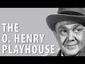 The O. Henry Playhouse - The Complete Series | Official Trailer