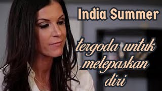 india summer | Tergoda Untuk Melepaskan Diri