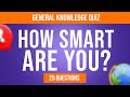 General Knowledge Quiz 25 Questions Test Your Brain!