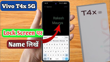 vivo t4x 5g lock screen name,vivo t4x 5g lock screen par apna name kaise likhe
