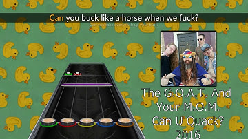 Can U Quack by The G.O.A.T. And Your M.O.M. in Clone Hero (w/ full difficulty and lyrics)
