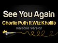 Wiz Khalifa, Charlie Puth - See You Again (Karaoke Version)