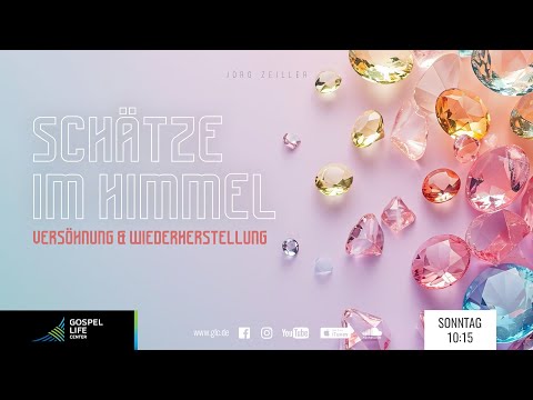 Schätze im Himmel – Versöhnung & Wiederherstellung
