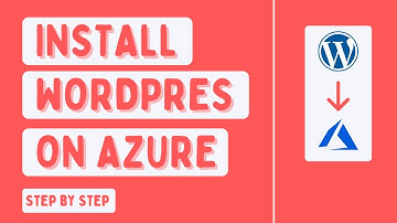 How to Install WordPress on Azure (Step by Step Tutorial)
