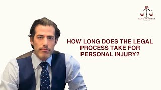 How long does the legal process take for personal injury?