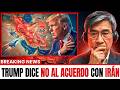 Trump dice NO al acuerdo con Irán — aumenta el riesgo de guerra y el CENTCOM alista ataque