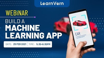Live Webinar on Machine Learning App, How to Build an App Using Machine Learning