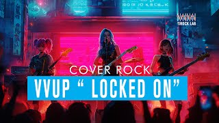VVUP (비비업) 'Locked On'  | Rock Cover Lyrics English