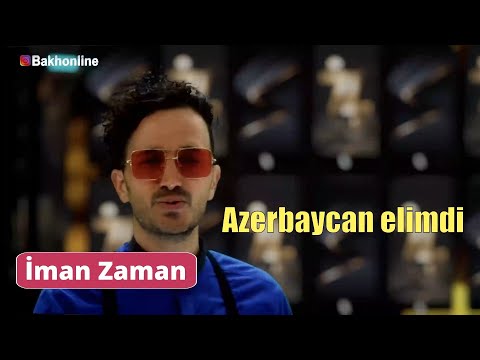 İman Zaman - Azerbaycan Elimdi