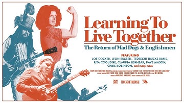 Learning To Live Together: The Return Of Mad Dogs & Englishmen | Full Documentary (2021)