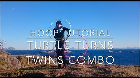 Turtle Turns Twin Hooping Tutorial with Emma Kenna